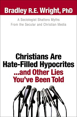 Seller image for Christians Are Hate-Filled Hypocrites. and Other Lies You've Been Told (Paperback or Softback) for sale by BargainBookStores