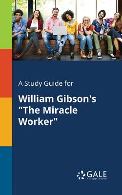 Seller image for A Study Guide for William Gibson's the Miracle Worker (Paperback or Softback) for sale by BargainBookStores