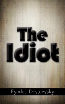 Seller image for The Idiot (Hardback or Cased Book) for sale by BargainBookStores