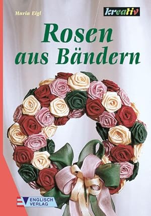 Bild des Verkufers fr Rosen aus Bndern zum Verkauf von Versandantiquariat Felix Mcke