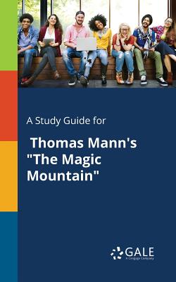 Imagen del vendedor de A Study Guide for Thomas Mann's the Magic Mountain (Paperback or Softback) a la venta por BargainBookStores