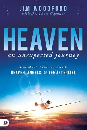 Bild des Verkufers fr Heaven an Unexpected Journey : One Man's Experience With Heaven, Angels, & the Afterlife zum Verkauf von GreatBookPrices