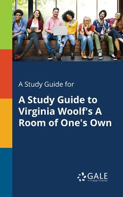 Bild des Verkufers fr A Study Guide for a Study Guide to Virginia Woolf's a Room of One's Own (Paperback or Softback) zum Verkauf von BargainBookStores