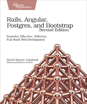 Immagine del venditore per Rails, Angular, Postgres, and Bootstrap: Powerful, Effective, Efficient, Full-Stack Web Development (Paperback or Softback) venduto da BargainBookStores