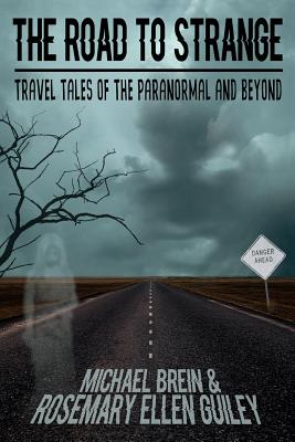 Imagen del vendedor de The Road to Strange: Travel Tales of the Paranormal and Beyond (Paperback or Softback) a la venta por BargainBookStores