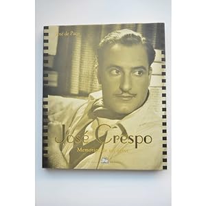 Image du vendeur pour Jos Crespo : memorias de un actor mis en vente par LIBRERA SOLAR DEL BRUTO