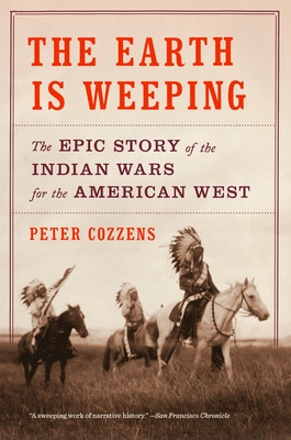 Immagine del venditore per The Earth Is Weeping: The Epic Story of the Indian Wars for the American West (Paperback or Softback) venduto da BargainBookStores