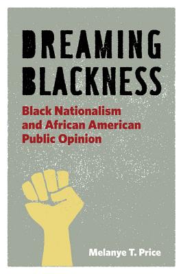 Seller image for Dreaming Blackness: Black Nationalism and African American Public Opinion (Paperback or Softback) for sale by BargainBookStores