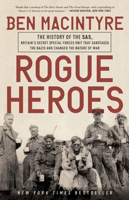 Seller image for Rogue Heroes: The History of the SAS, Britain's Secret Special Forces Unit That Sabotaged the Nazis and Changed the Nature of War (Paperback or Softback) for sale by BargainBookStores