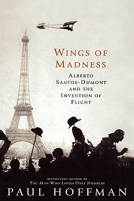 Seller image for Wings of Madness: Alberto Santos-Dumont and the Invention of Flight (Hardback or Cased Book) for sale by BargainBookStores