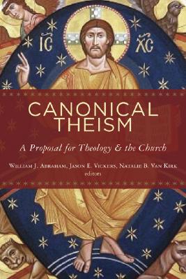 Seller image for Canonical Theism: A Proposal for Theology and the Church (Paperback or Softback) for sale by BargainBookStores