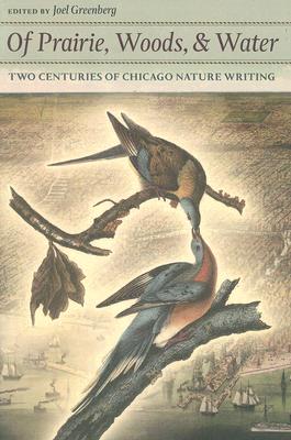 Image du vendeur pour Of Prairie, Woods, & Water: Two Centuries of Chicago Nature Writing (Paperback or Softback) mis en vente par BargainBookStores