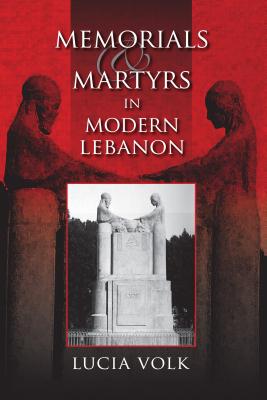 Seller image for Memorials and Martyrs in Modern Lebanon (Paperback or Softback) for sale by BargainBookStores