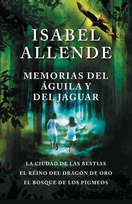 Imagen del vendedor de Memorias del Aguila y El Jaguar: La Ciudad de Las Bestias, El Reino del Dragon de Oro, y El Bosque de Los Pigmeos (Paperback or Softback) a la venta por BargainBookStores