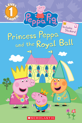 Seller image for Princess Peppa and the Royal Ball (Peppa Pig: Level 1 Reader) (Paperback or Softback) for sale by BargainBookStores