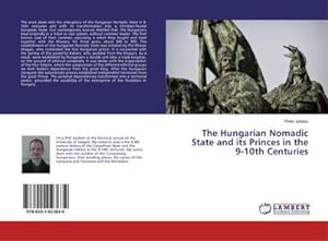 Bild des Verkufers fr The Hungarian Nomadic State and its Princes in the 9-10th Centuries zum Verkauf von AHA-BUCH GmbH