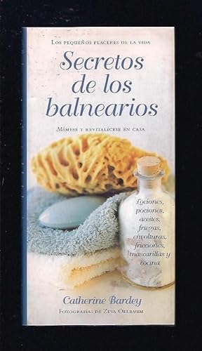 Imagen del vendedor de SECRETOS DE LOS BALNEARIOS. MIMESE Y REVITALICESE EN CASA a la venta por Desvn del Libro / Desvan del Libro, SL