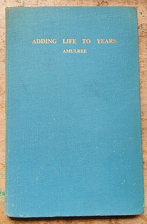 Seller image for Adding Life to Years for sale by Shore Books