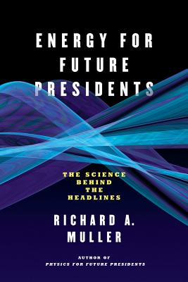 Imagen del vendedor de Energy for Future Presidents: The Science Behind the Headlines (Paperback or Softback) a la venta por BargainBookStores