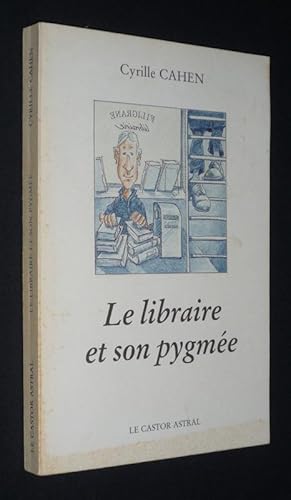 Image du vendeur pour Le Libraire et son pygme mis en vente par Abraxas-libris
