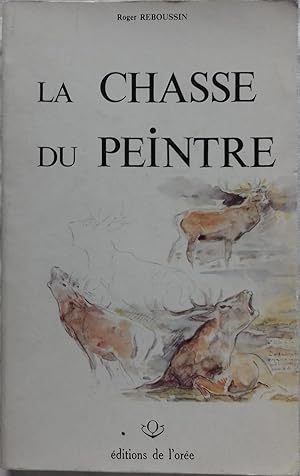 Seller image for LA CHASSE DU PEINTRE for sale by Victor76