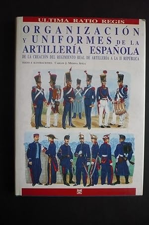 Imagen del vendedor de ORGANIZACIN Y UNIFORMES DE LA ARTILLERA ESPAOLA. a la venta por Auca Llibres Antics / Yara Prez Jorques