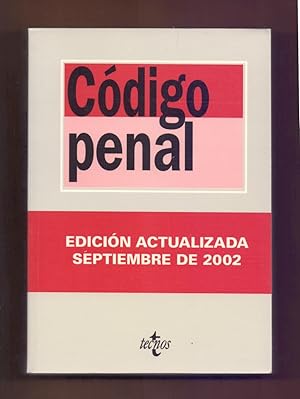 Image du vendeur pour CODIGO PENAL - LEY ORGANICA 10/1995, DEL 23 DE NOVIEMBRE (EDICION ACTUALIZADA SEPTIEMBRE DE 2002) mis en vente par Libreria 7 Soles
