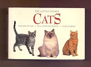 Bild des Verkufers fr THE LITTLE GUIDES CATS - COMPLETE PET CARE, FULL COLOR PHOTOGRAPHS, GUIDE TO BREEDS zum Verkauf von Libreria 7 Soles