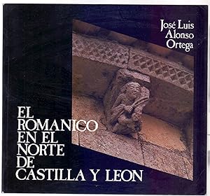 Seller image for EL ROMANICO EN EL NORTE DE CASTILLA Y LEON for sale by Libreria 7 Soles
