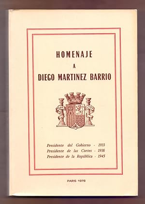 Bild des Verkufers fr HOMENAJE A DIEGO MARTINEZ BARRIO - PRESIDENTE DEL GOBIERNO 1933, PRESIDENTE DE LAS CORTES 1936, PRESIDENTE DE LA REPUBLICA 1945 zum Verkauf von Libreria 7 Soles