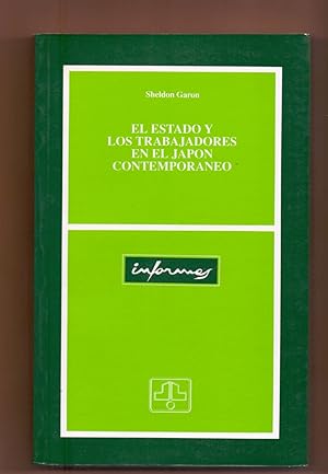 Seller image for EL ESTADO Y LOS TRABAJADORES EN EL JAPON CONTEMPORANEO for sale by Libreria 7 Soles
