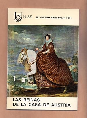 Image du vendeur pour LAS REINAS DE LA CASA DE AUSTRIA mis en vente par Libreria 7 Soles