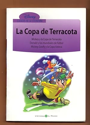 Image du vendeur pour LA COPA DE TERRACOTA - MICKEY Y LA COPA DE TERRACOTA Y MAS AVENTURAS mis en vente par Libreria 7 Soles