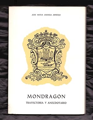 Imagen del vendedor de MONDRAGON, TRAYECTORIA Y ANECDOTARIO a la venta por Libreria 7 Soles
