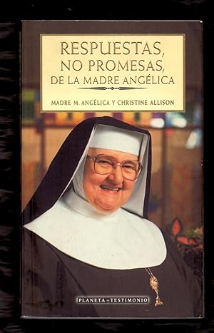 Seller image for RESPUESTAS, NO PROMESAS, DE LA MADRE ANGELICA for sale by Libreria 7 Soles