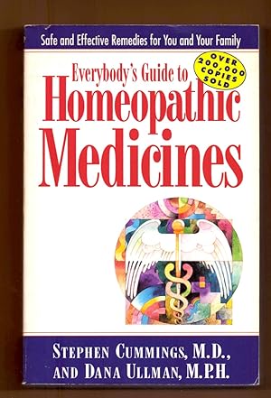 Seller image for EVERYBODY S GUIDE TO HOMEOPATHIC MEDICINES - SAFE AND EFFECTIVE REMEDIES FOR YOU AND YOUR FAMILY for sale by Libreria 7 Soles
