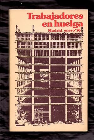 Immagine del venditore per TRABAJADORES EN HUELGA - MADRID, ENERO 76 venduto da Libreria 7 Soles