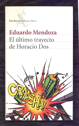Imagen del vendedor de EL ULTIMO TRAYECTO DE HORACIO DOS a la venta por Libreria 7 Soles