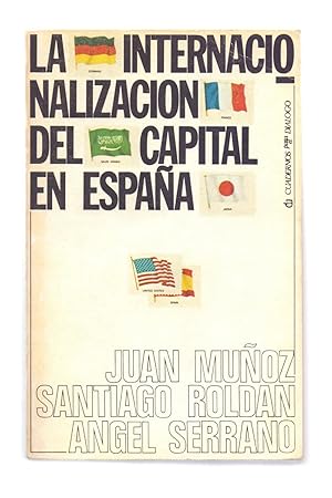 Immagine del venditore per LA INTERNACIONALIZACION DEL CAPITAL EN ESPAA, 1959-1977 venduto da Libreria 7 Soles