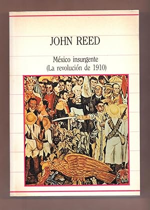 Bild des Verkufers fr MEXICO INSURGENTE (LA REVOLUCION DE 1910) zum Verkauf von Libreria 7 Soles