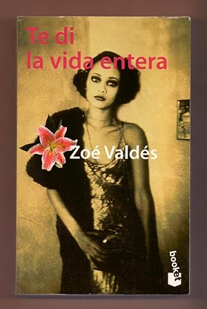 Seller image for TE DI LA VIDA ENTERA for sale by Libreria 7 Soles