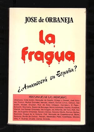 Imagen del vendedor de LA FRAGUA ¿AMENECERA EN ESPAÑA?, PERSONAJES DE LAS MEMORIAS - a la venta por Libreria 7 Soles