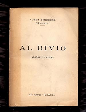 Immagine del venditore per AL BIVIO, INDAGINI SPIRITUALI DE ASCER GINZBERG (ACHAD HAAM) venduto da Libreria 7 Soles