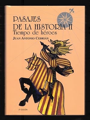 Seller image for PASAJES DE LA HISTORIA II - TIEMPOS DE HEROES for sale by Libreria 7 Soles