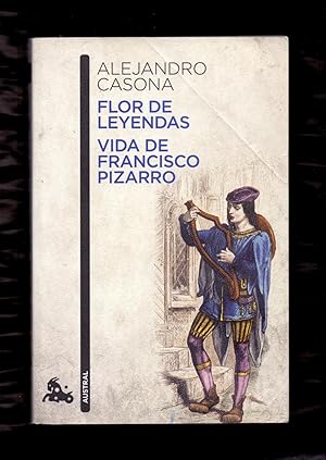 Imagen del vendedor de FLOR DE LEYENDAS - LA VIDA DE FRANCISCO PIZARRO a la venta por Libreria 7 Soles