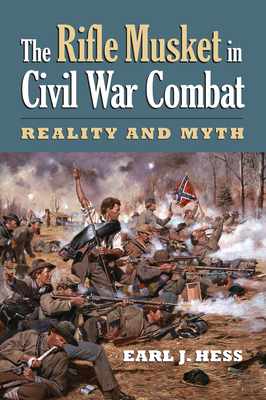 Seller image for The Rifle Musket in Civil War Combat: Reality and Myth (Paperback or Softback) for sale by BargainBookStores
