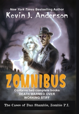 Imagen del vendedor de Dan Shamble, Zombie P.I. Zomnibus: Contains the Complete Books Death Warmed Over and Working Stiff (Hardback or Cased Book) a la venta por BargainBookStores