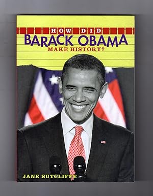 How Did Barack Obama Make History ?