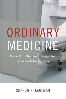 Imagen del vendedor de Ordinary Medicine: Extraordinary Treatments, Longer Lives, and Where to Draw the Line (Paperback or Softback) a la venta por BargainBookStores