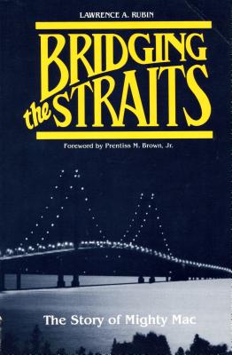 Seller image for Bridging the Straits: The Story of Mighty Mac (Paperback or Softback) for sale by BargainBookStores